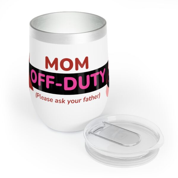Mom's Off-Duty Wine Tumbler | Fun Gift for Moms, Wine Lovers, Birthday, Mother's Day, Relaxation - Image 5