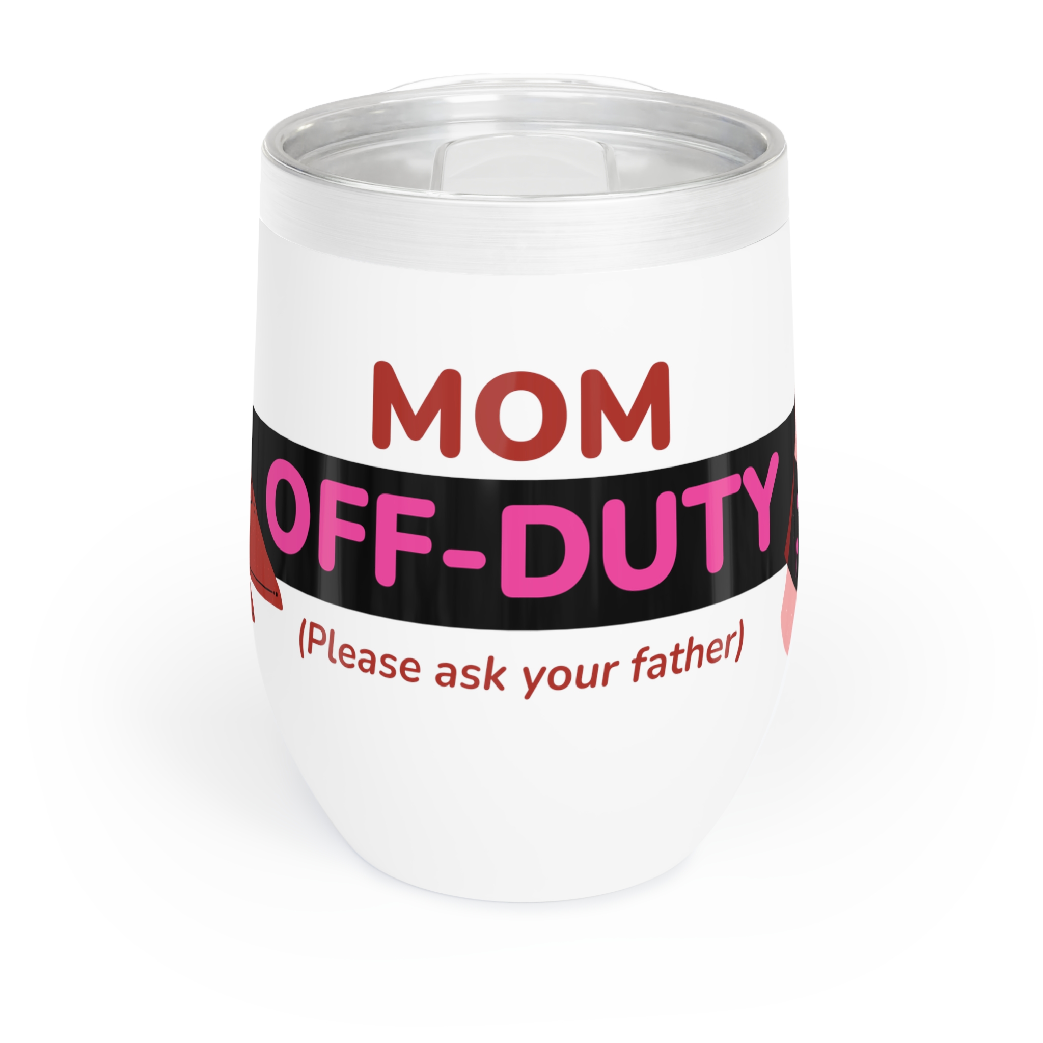 Mom's Off-Duty Wine Tumbler | Fun Gift for Moms, Wine Lovers, Birthday, Mother's Day, Relaxation